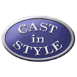 Cast In Style